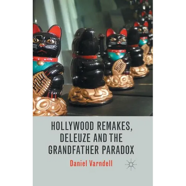 Hollywood Remakes, Deleuze and the Grandfather Paradox