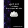 AWS Step Functions Developer Guide