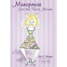 Menopause: Just The Facts, Ma'am!