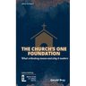 The Church's One Foundation: What Orthodoxy Is and Why It Matters
