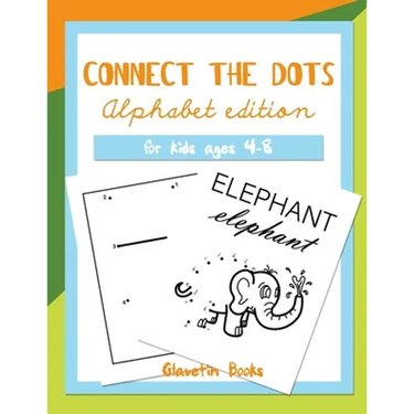 Connect the Dots Alphabet Edition: Dot to dot ABC book for kids ages 4-8