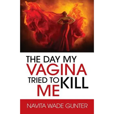 The Day My Vagina Tried to Kill Me