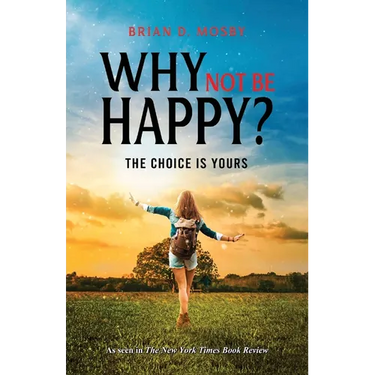 Why Not be Happy?