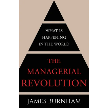 The Managerial Revolution: What is Happening in the World