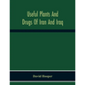 Useful Plants And Drugs Of Iran And Iraq