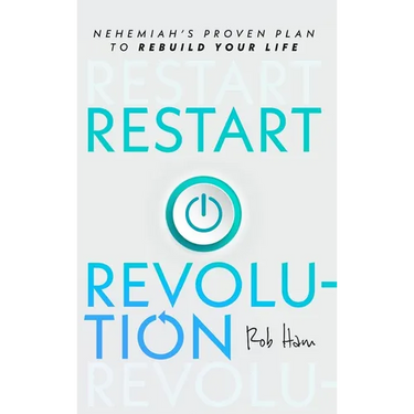 Restart Revolution: Nehemiah's Proven Plan to Rebuild Your Life