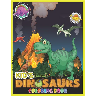 Kid's Dinosaurs Coloring Book: Dinosaur Coloring And Activity Book/ Kids Activity Books