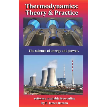 Thermodynamics: Theory & Practice: The science of energy and power.