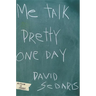Me Talk Pretty One Day