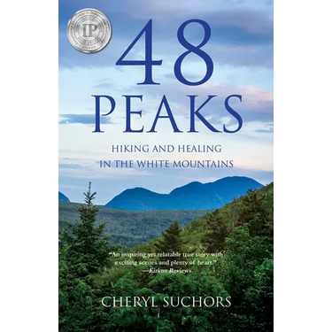 48 Peaks: Hiking and Healing in the White Mountains