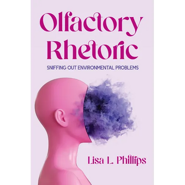 Olfactory Rhetoric: Sniffing Out Environmental Problems