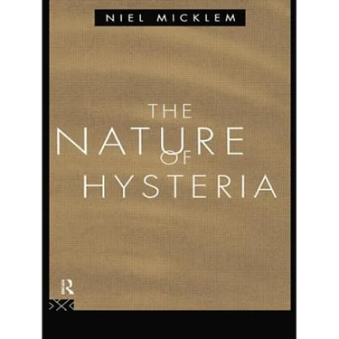 The Nature of Hysteria