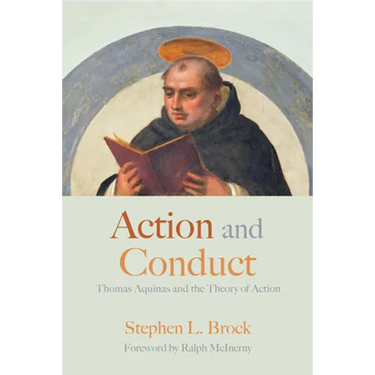 Action and Conduct: Thomas Aquinas and the Theory of Action