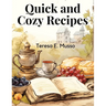 Quick and Cozy Recipes: Fast and Flavorful Creations
