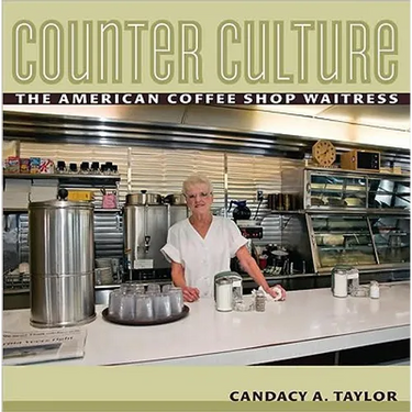 Counter Culture: The American Coffee Shop Waitress