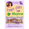 Mardi Gras and Mayhem: Book 4 of the Small Town Girl series