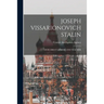 Joseph Vissarionovich Stalin: Our Great Leader and Teacher