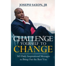 Challenge Yourself to Change: 365 Daily Inspirational Messages to Bring Out the Best You