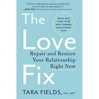 The Love Fix: Repair and Restore Your Relationship Right Now