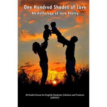 One Hundred Shades of Love: An Anthology of Love Poetry