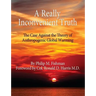 A Really Inconvenient Truth: The Case Against the Theory of Anthropogenic Global Warming