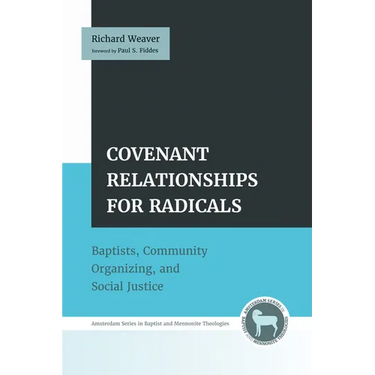 Covenant Relationships for Radicals: Baptists, Community Organizing, and Social Justice