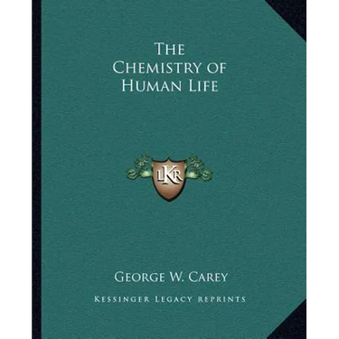 The Chemistry of Human Life