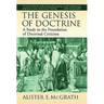 The Genesis of Doctrine: A Study in the Foundation of Doctrinal Criticism