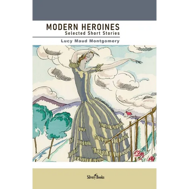 Modern Heroines: Selected Short Stories
