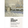 Museum Effect: How Museums, Libraries, and Cultural Institutions Educate and Civilize Society