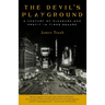 The Devil's Playground: A Century of Pleasure and Profit in Times Square