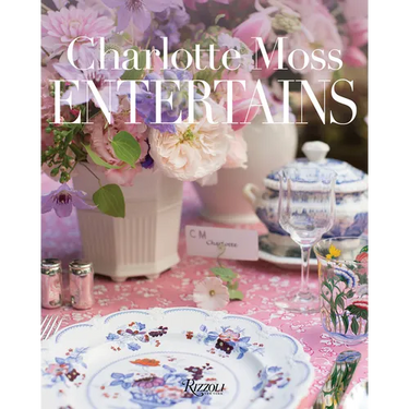 Charlotte Moss Entertains
