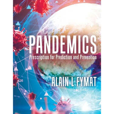Pandemics: Prescription for Prediction and Prevention