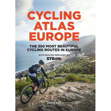 Cycling Atlas Europe: The 350 Most Beautiful Cycling Trips in Europe