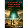 Learn Spanish with Ghost Stories