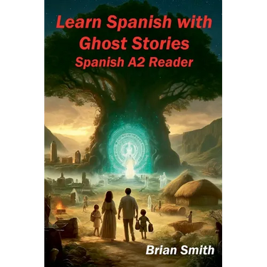 Learn Spanish with Ghost Stories