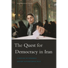 Quest for Democracy in Iran: A Century of Struggle Against Authoritarian Rule