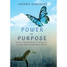Power of Purpose: My Journey of Finding My Superpowers, While Navigating Through Pain