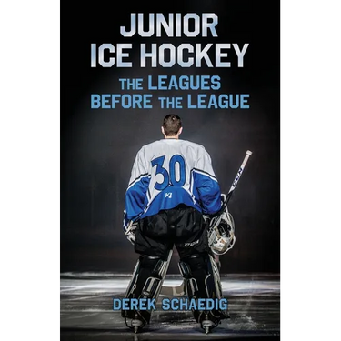Junior Ice Hockey: The Leagues Before The League