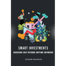 Smart Investments Achieving Easy Returns Anytime, Anywhere