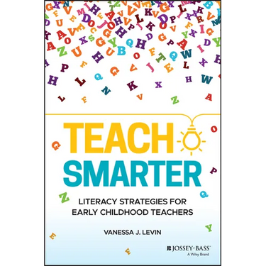 Teach Smarter: Literacy Strategies for Early Childhood Teachers