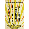 Evangelical Theologies of Liberation and Justice