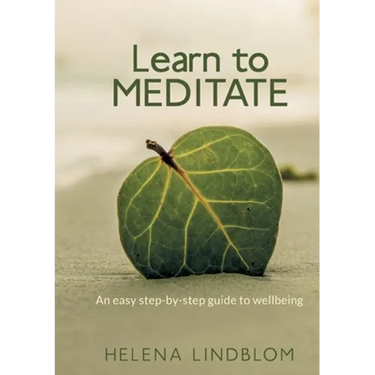 Learn to Meditate: An easy step-by-step guide to wellbeing