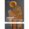 John Chrysostom: An Introduction to His Life and Thought
