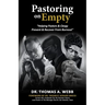 Pastoring on Empty: "Helping Pastors & Clergy Prevent & Recover From Burnout"