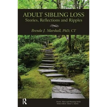 Adult Sibling Loss: Stories, Reflections and Ripples