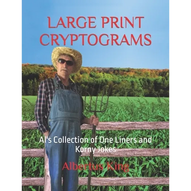 Large Print Cryptograms: Al's Collection of One Liners and Korny Jokes