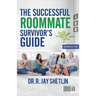 The Successful Roommate's Survivor Guide / the Bullseye Principle: Agreements That Create and Maintain a Healthy Living Space / Understanding Healthy