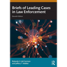 Briefs of Leading Cases in Law Enforcement
