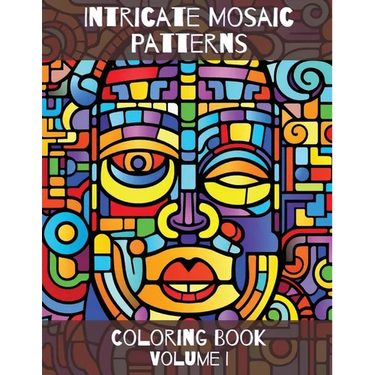 Intricate Mosaic Patterns: Coloring Book: Volume I